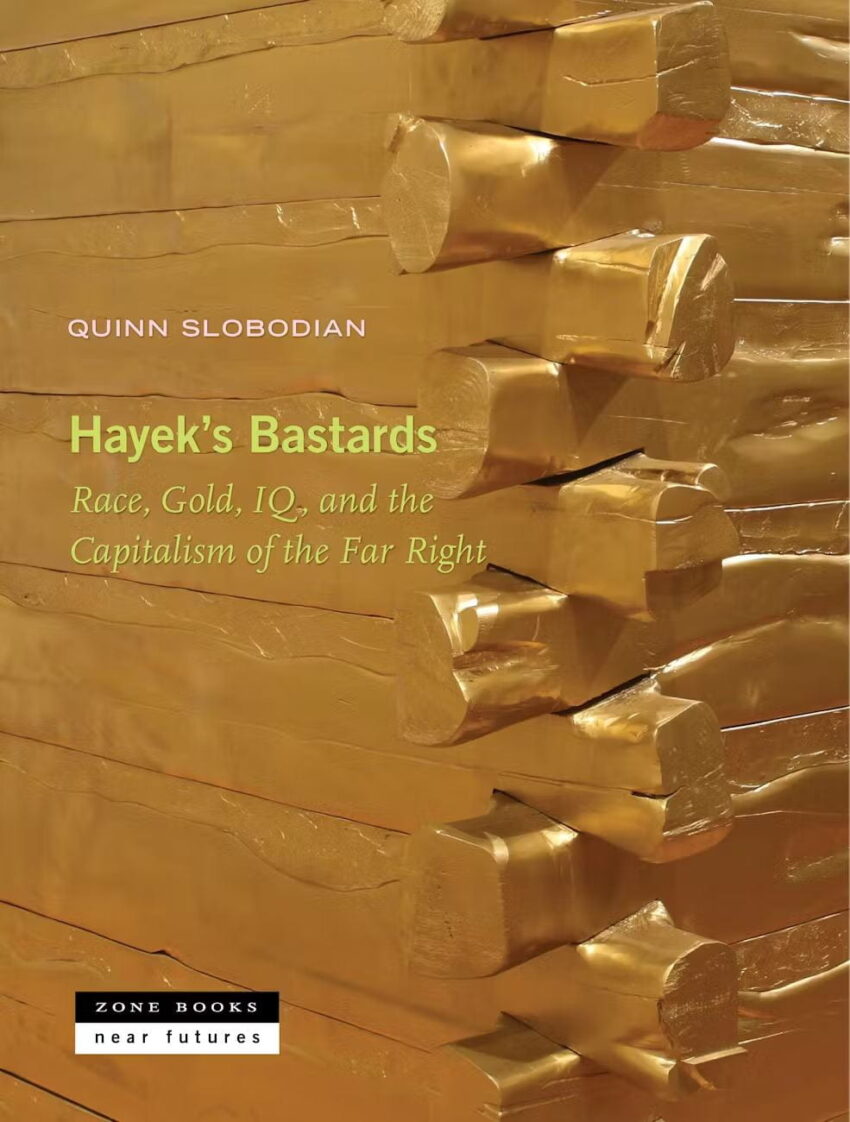 Hayek’s Bastards: Disha Karnad Jani Interviews Quinn Slobodian – JHI Blog